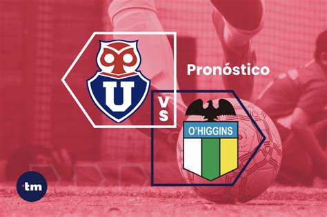 universidad de chile vs o'higgins pronóstico